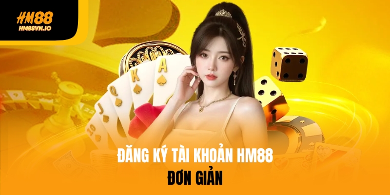 HM88 - Nhà Cái Cá Cược Tuyệt Hảo | Húp Liền Tại 7313.cn.com Đăng ký tài khoản HM88 rất đơn giản