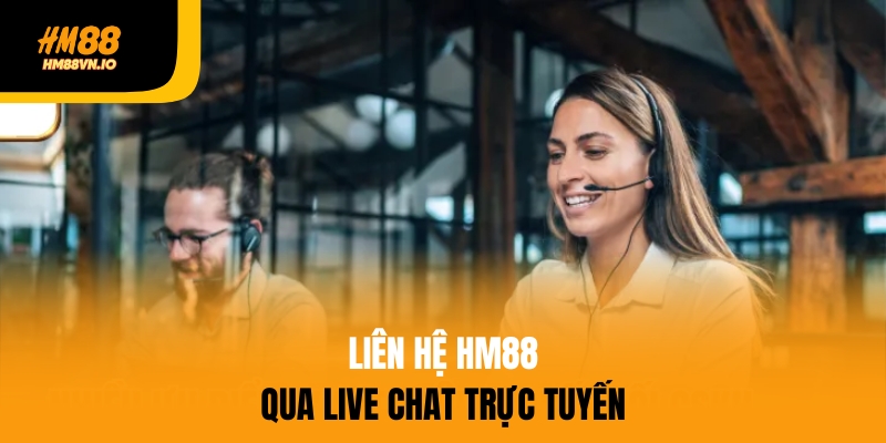 Liên hệ HM88 qua live chat trực tuyến