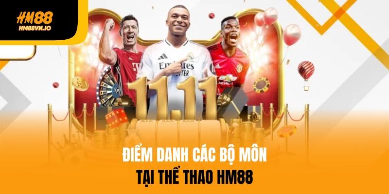 Điểm danh các bộ môn trên thể thao HM88